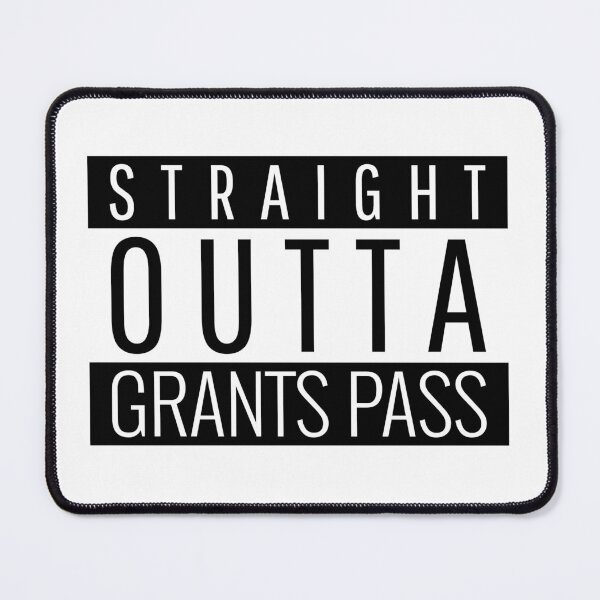Item preview, Straight Outta Grants Pass Oregon  designed and sold by Teelogic.