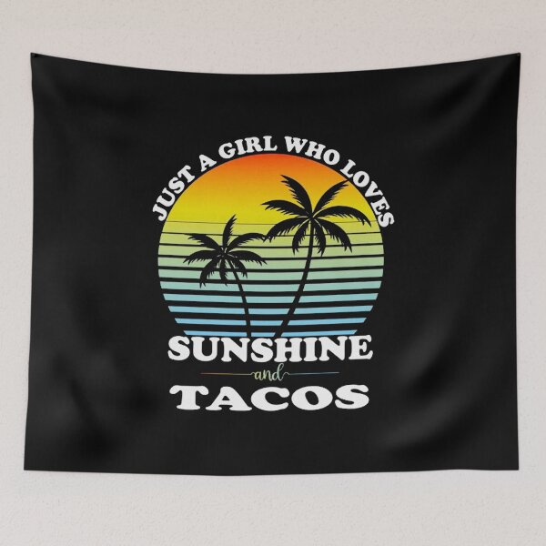 Item preview, just a girl who loves sunshine and tacos designed and sold by caphatshirt.