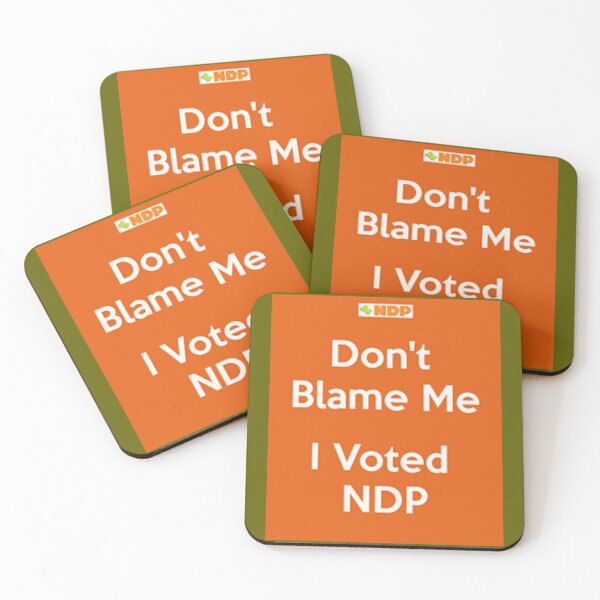 Item preview, Don’t Blame Me I Voted NDP designed and sold by ThreadTitan.