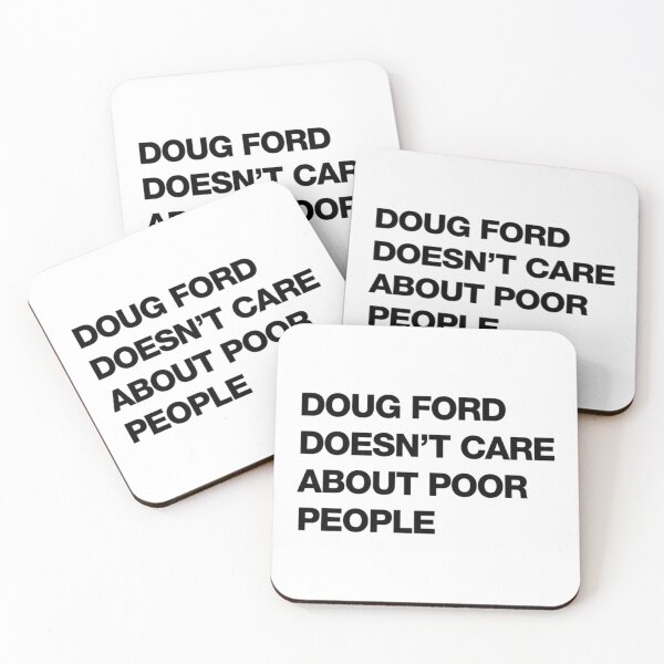 Item preview, DOUG FORD DOESN&x27;T CARE ABOUT POOR PEOPLE designed and sold by ThreadTitan.