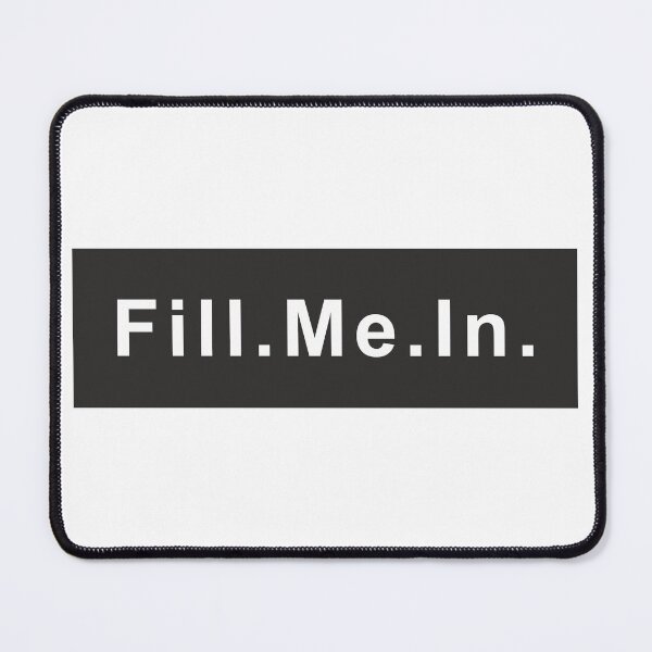 Item preview, Fill. Me. In designed and sold by Fozy-Shop-Tees.