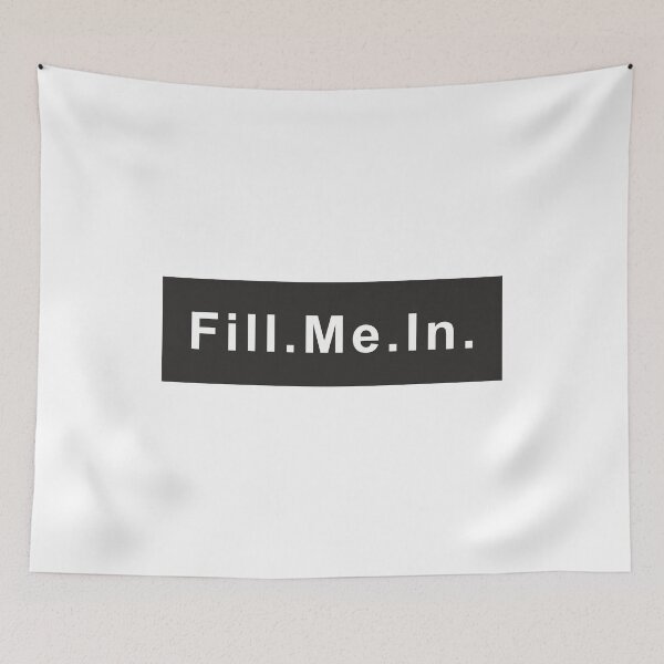 Item preview, Fill. Me. In designed and sold by Fozy-Shop-Tees.
