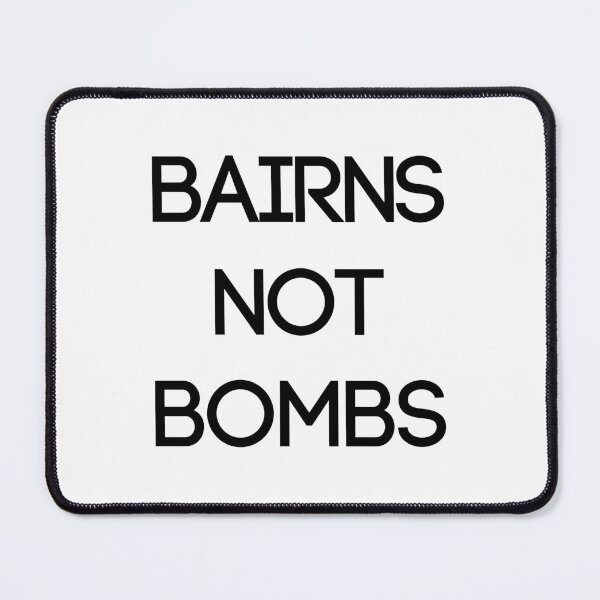 Item preview, BAIRNS NOT BOMBS, Scottish Independence Slogan designed and sold by MacPean.
