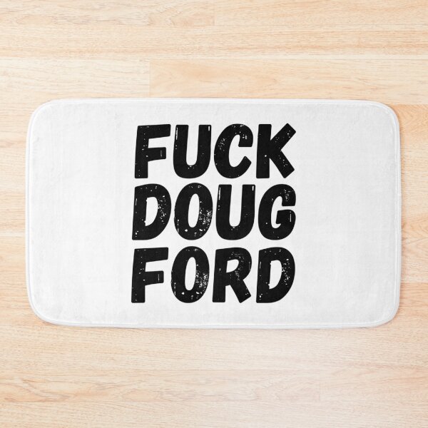 Item preview, Fuck Doug Ford designed and sold by ThreadTitan.