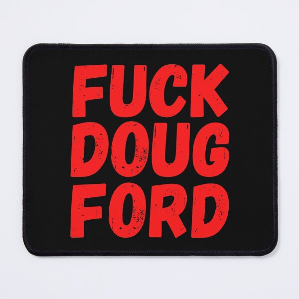 Item preview, Fuck Doug Ford designed and sold by ThreadTitan.