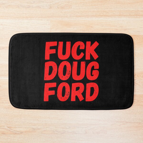 Item preview, Fuck Doug Ford designed and sold by ThreadTitan.