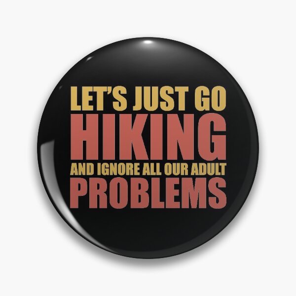 Item preview, Funny Hiking Lets Just Go Hiking Outdoor designed and sold by RoguePixel.