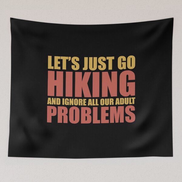 Item preview, Funny Hiking Lets Just Go Hiking Outdoor designed and sold by RoguePixel.