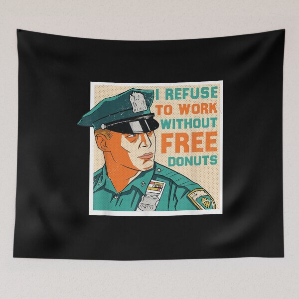 Item preview,  Refuse Work Without Free Donuts Fast Food designed and sold by gymat3.