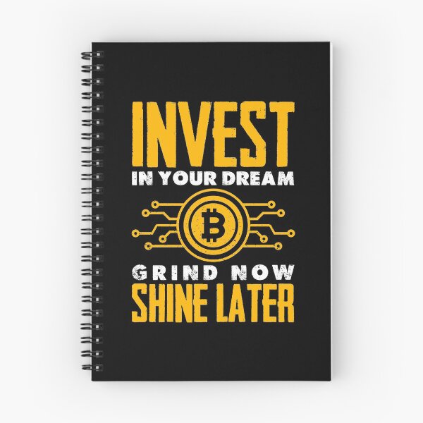 Item preview, Invest In Your Dream, Grind Now Shine Later, motivational quote, Invest in Bitcoin, Bitcoin Investment, bitcoin t-shirt design, bitcoin, cryptocurrency, cryptocurrency t-shirt design designed and sold by ShaykhUmer.