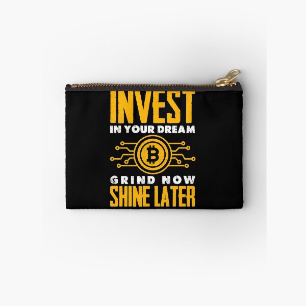 Item preview, Invest In Your Dream, Grind Now Shine Later, motivational quote, Invest in Bitcoin, Bitcoin Investment, bitcoin t-shirt design, bitcoin, cryptocurrency, cryptocurrency t-shirt design designed and sold by ShaykhUmer.