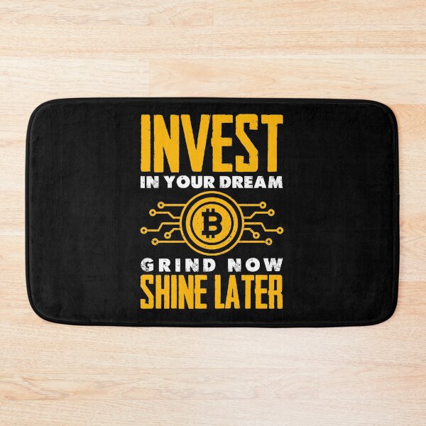 Item preview, Invest In Your Dream, Grind Now Shine Later, motivational quote, Invest in Bitcoin, Bitcoin Investment, bitcoin t-shirt design, bitcoin, cryptocurrency, cryptocurrency t-shirt design designed and sold by ShaykhUmer.