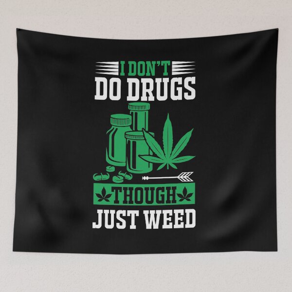 Item preview, I Don't Do Drugs Through Just Weed designed and sold by eajob.