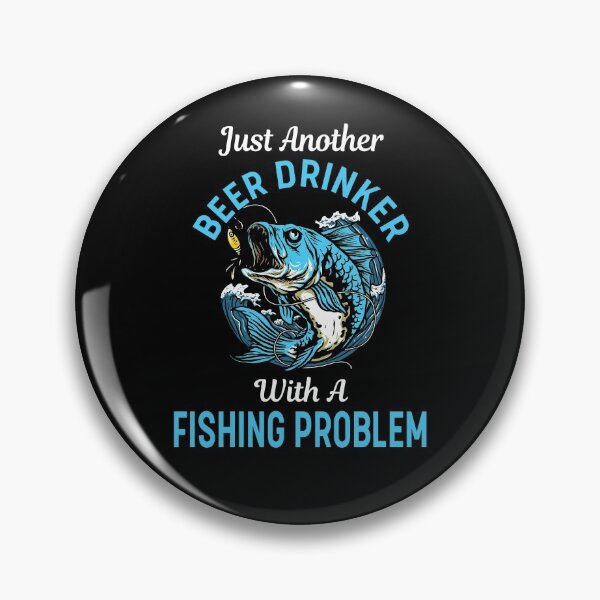 Item preview, Just Another Beer Drinker With A Fishing Problem designed and sold by ZiesMerch.