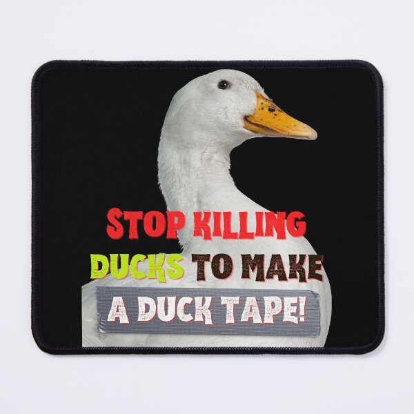Item preview, Stop killing ducks to make a duck tape! - Funny designed and sold by Programmer's  Life and Humor.