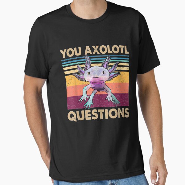Item preview, You Axolotl Questions designed and sold by JavionQuintin.