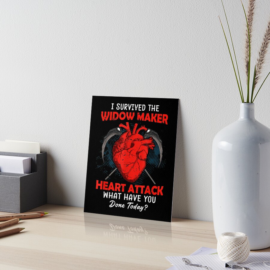 " Survived Widow Maker Heart Attack Survivor Recovery" Art Board Print ...