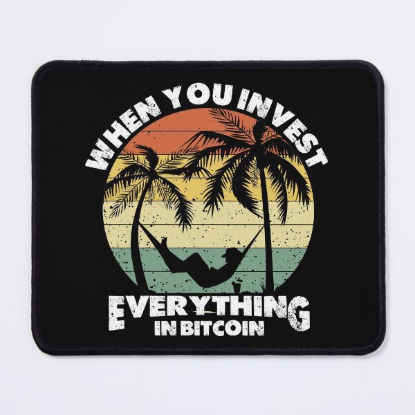 Item preview, when you invest everything in bitcoin, Bitcoin t-shirt, Enjoy, travel, Crypto Currency, future currency, bitcoin is the future, t-shirt design, bitcoin sticker, bitcoin hoodie designed and sold by ShaykhUmer.