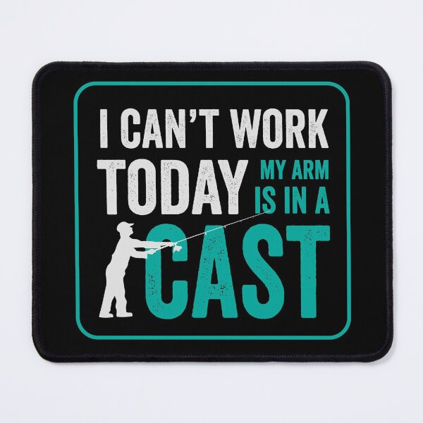 Item preview, I can't work today, my arms is in a cast designed and sold by GeeksUnique.