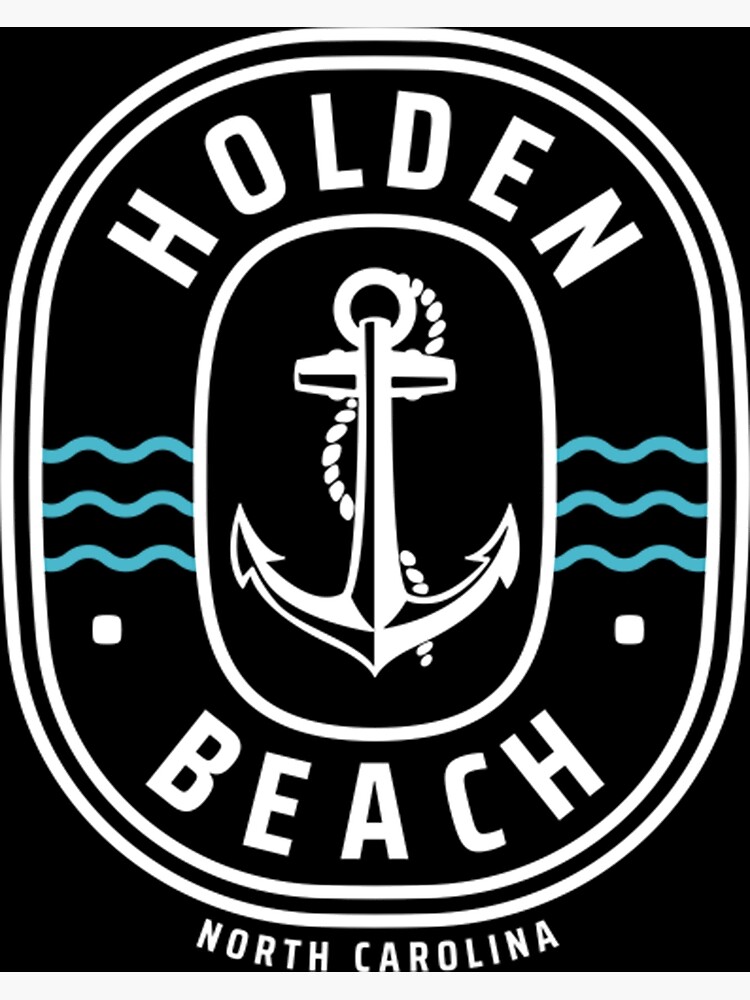 "Holden Beach, NC Anchor on Ocean Waves " Poster for Sale by mItsTen888