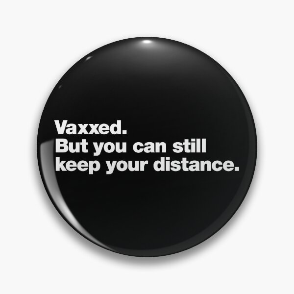 Item preview, Vaxxed. But you can still keep your distance. designed and sold by chestify.
