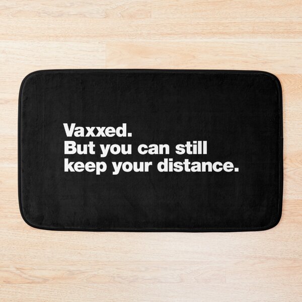 Item preview, Vaxxed. But you can still keep your distance. designed and sold by chestify.
