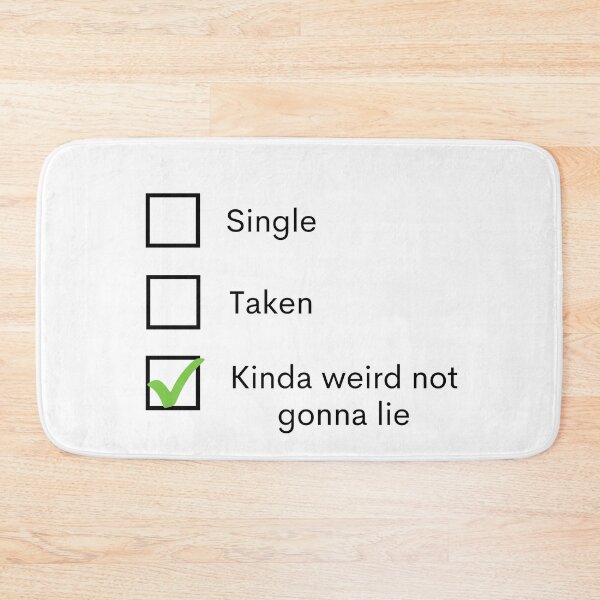 Item preview, Single Taken Kinda Weird Not Gonna Lie designed and sold by Amine-Creation.