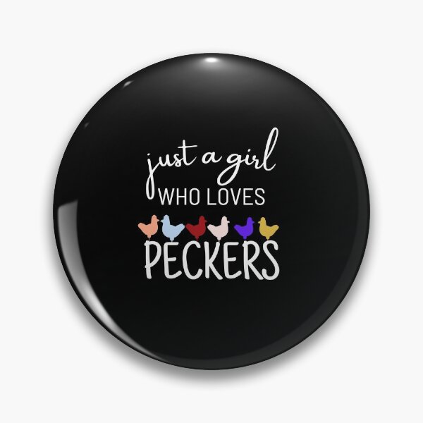 Item preview, Just A Girl Who Loves Peckers designed and sold by ArTips.