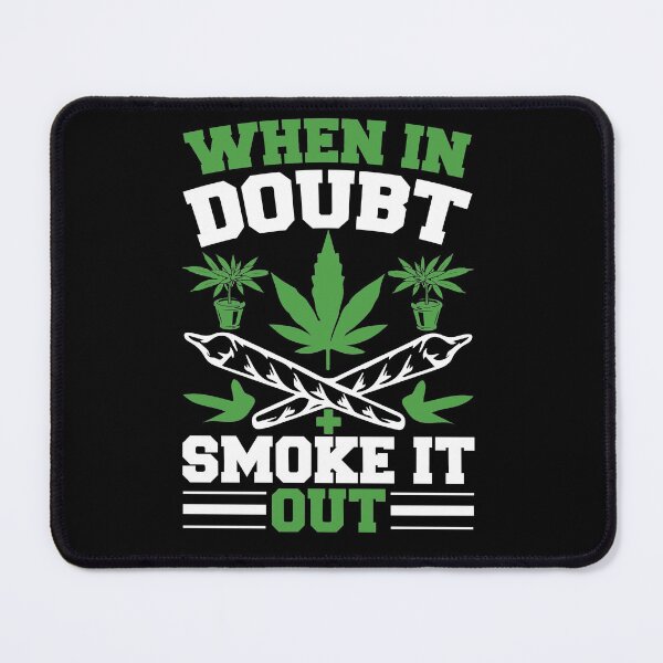 Item preview, When In Doubt Smoke It Out designed and sold by eajob.