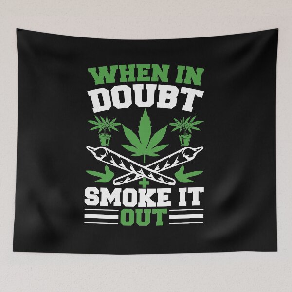 Item preview, When In Doubt Smoke It Out designed and sold by eajob.