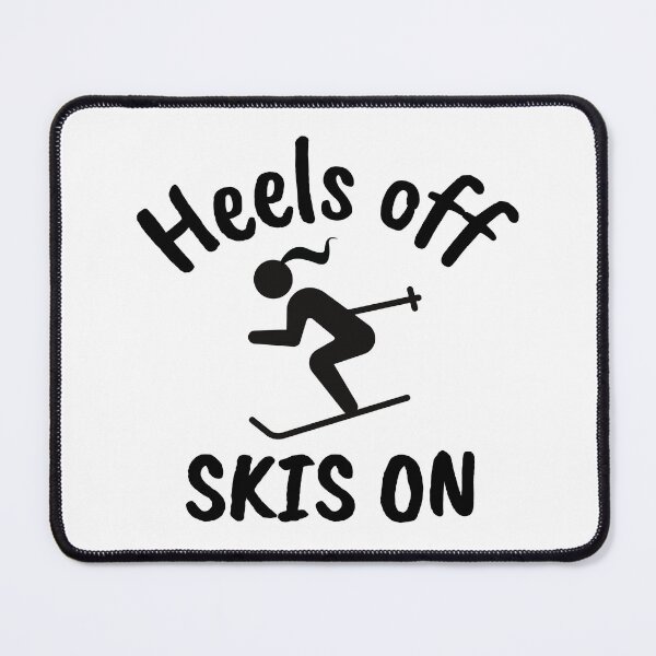 Item preview, Heels off. Skis on designed and sold by TheGreenGoat.