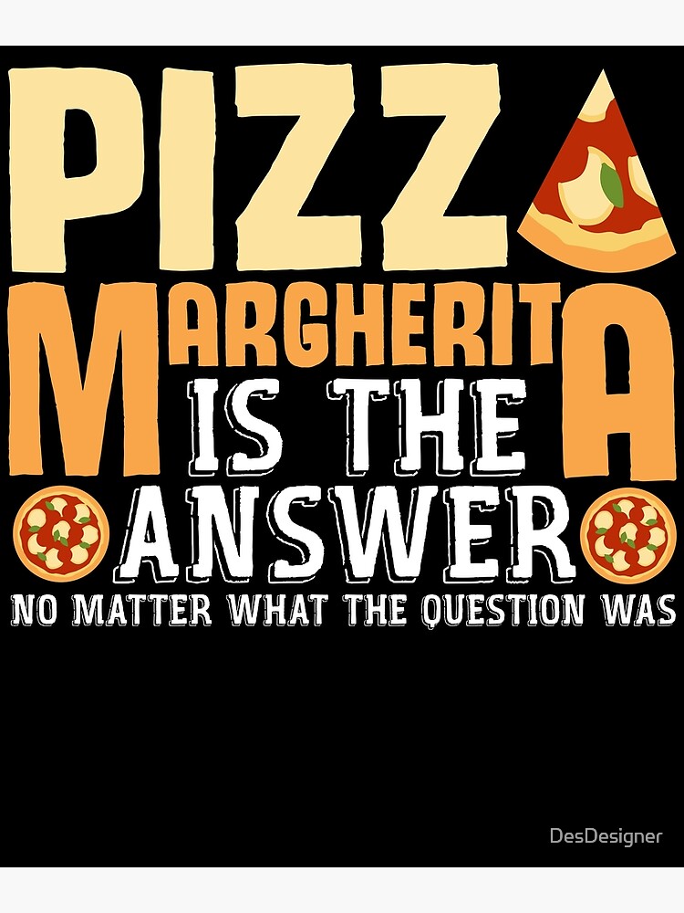 Disover Margherita Pizza Joke Italian Food Pizzeria Premium Matte Vertical Poster