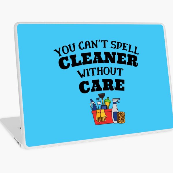 Item preview, You Can't Spell Cleaner Without Care Housekeeping Novelty designed and sold by SavvyCleaner.