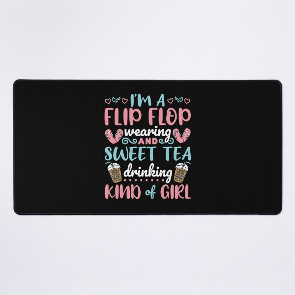 Item preview, I'm A Flip Flop Wearing and Sweet Tea Drinking Kind of Girl designed and sold by jaygo.