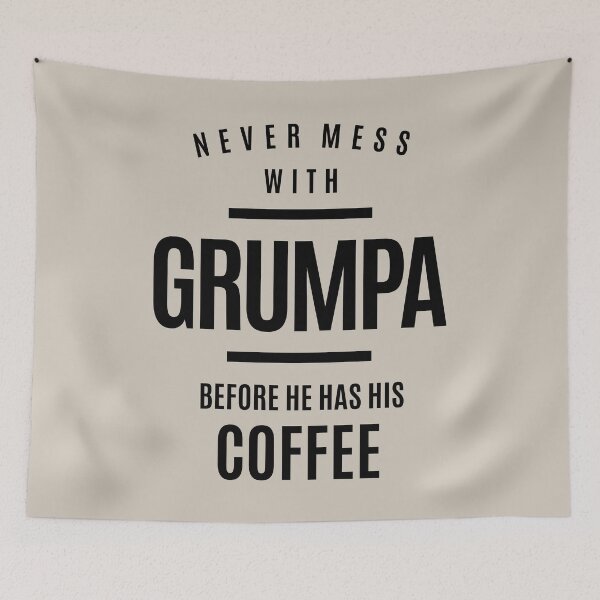 Item preview, Mens Never Mess With Grumpa Before He Has His Coffee | Dad & Grandpa  designed and sold by cidolopez.