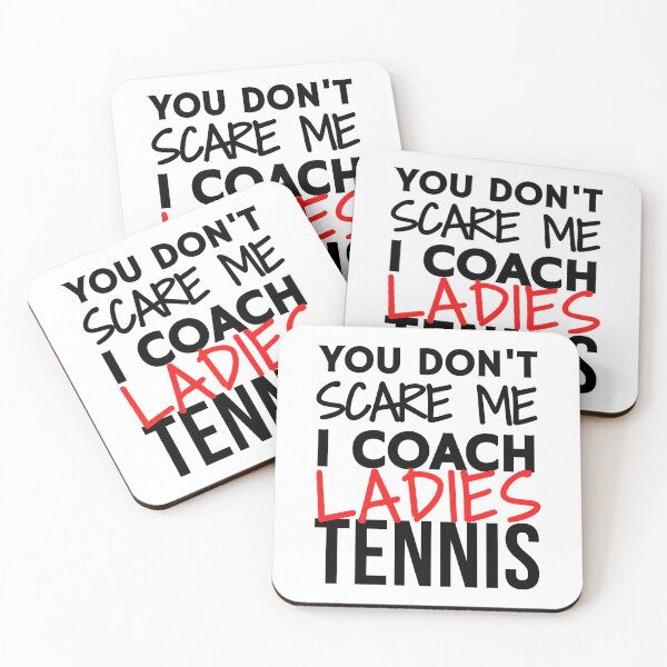 Item preview, You don't scare me I coach ladies tennis designed and sold by TheGreenGoat.