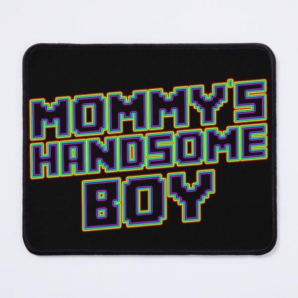 Item preview, Mommys Handsome Boy designed and sold by T-paw.