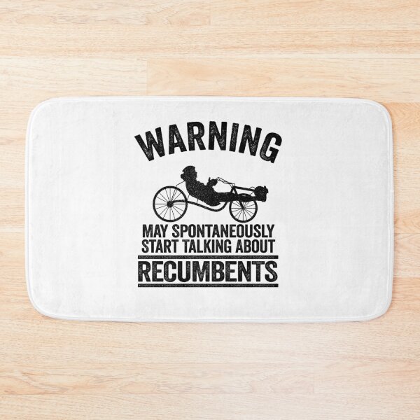 Item preview, Warning May Spontaneously Start Talking About Recumbents Funny Recumbent Bike designed and sold by Stronzi.