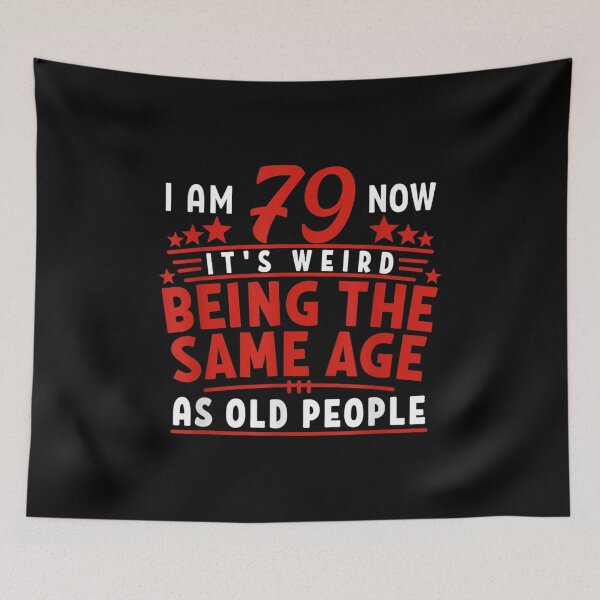Item preview,  79th Birthday Weird Being Same People designed and sold by suzanso.