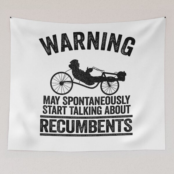 Item preview, Warning May Spontaneously Start Talking About Recumbents Funny Recumbent Bike designed and sold by Stronzi.
