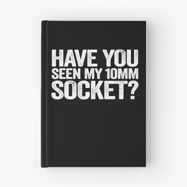 Item preview, Have You Seen My 10mm Socket Funny Mechanic designed and sold by Stronzi.