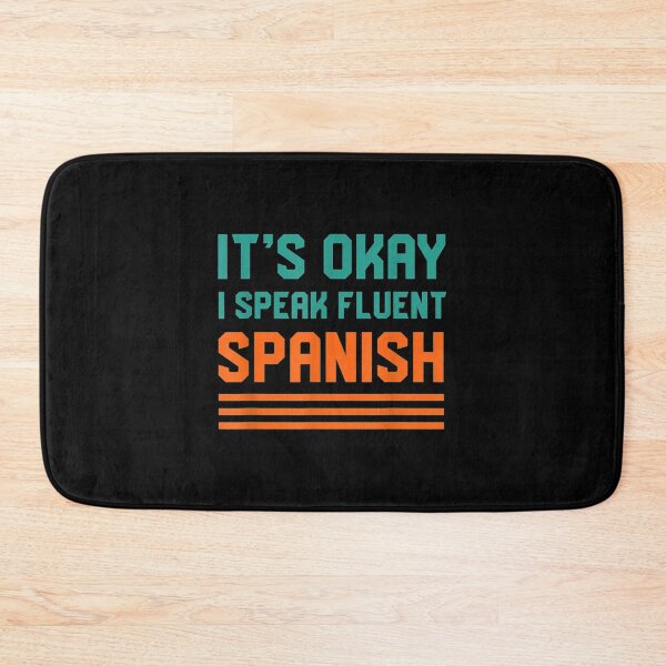 Item preview,  Okay Speak Fluent Spanish Mexican Language Mexico designed and sold by dominique235.