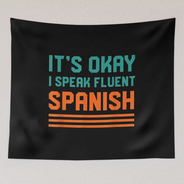Item preview,  Okay Speak Fluent Spanish Mexican Language Mexico designed and sold by dominique235.