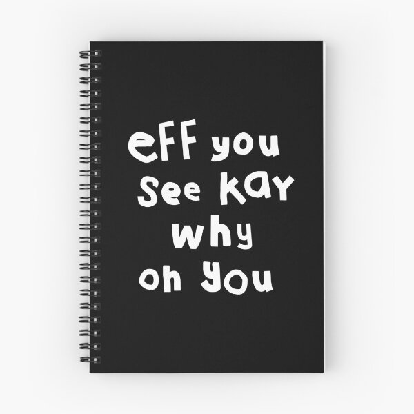 Item preview, Eff You See Kay Why Oh You White Text Typography designed and sold by ellenhenry.