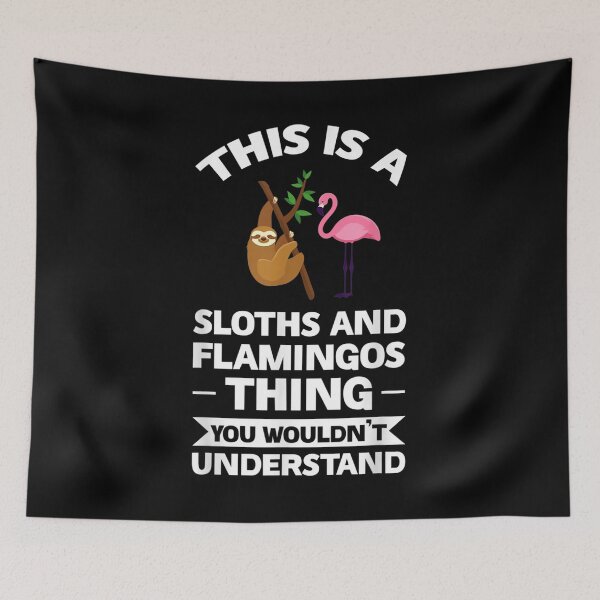 Item preview,  Sloths Flamingos Thing designed and sold by dominique235.