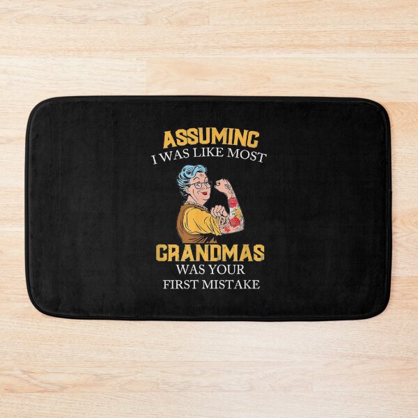 Item preview,  Assuming Like Most Grandmas Your First Mistake designed and sold by dominique235.