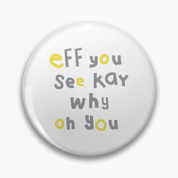 Item preview, Eff You See Kay Why Oh You Typography Yellow Grey designed and sold by ellenhenry.