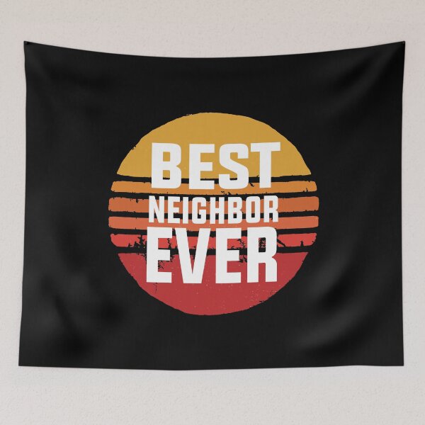 Item preview, Best Neighbor Ever  designed and sold by charaf19.