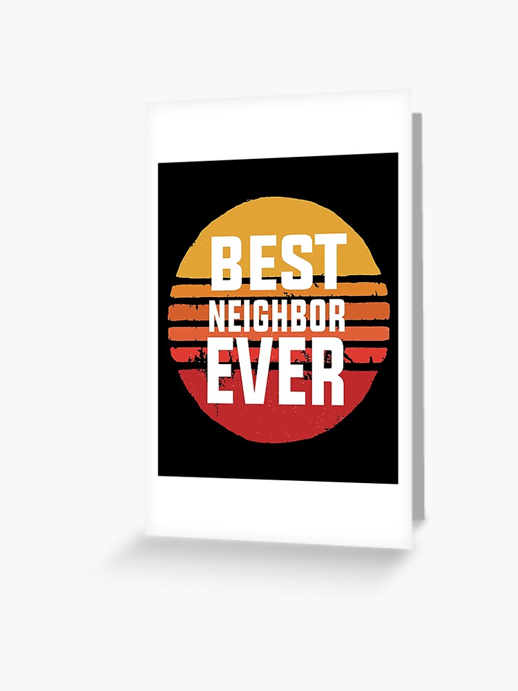 Best Neighbor Ever Sticker for Sale by arsbrand