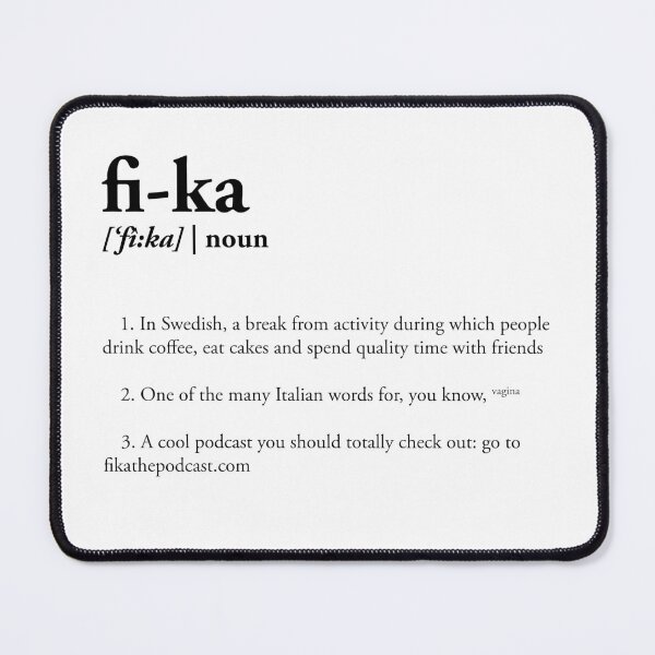Item preview, Fika - Definition designed and sold by Fika the Podcast.